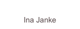 
Ina Janke